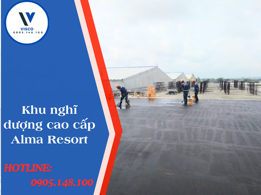 Cung cấp vật tư và thi công chống thấm tại dự án Khu Nghĩ Dưỡng Cao Cấp Alma Resort-Cam Lâm-Khanh Hòa