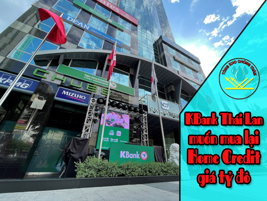 KBank Thái Lan muốn mua lại Home Credit với giá gần 1 tỷ USD