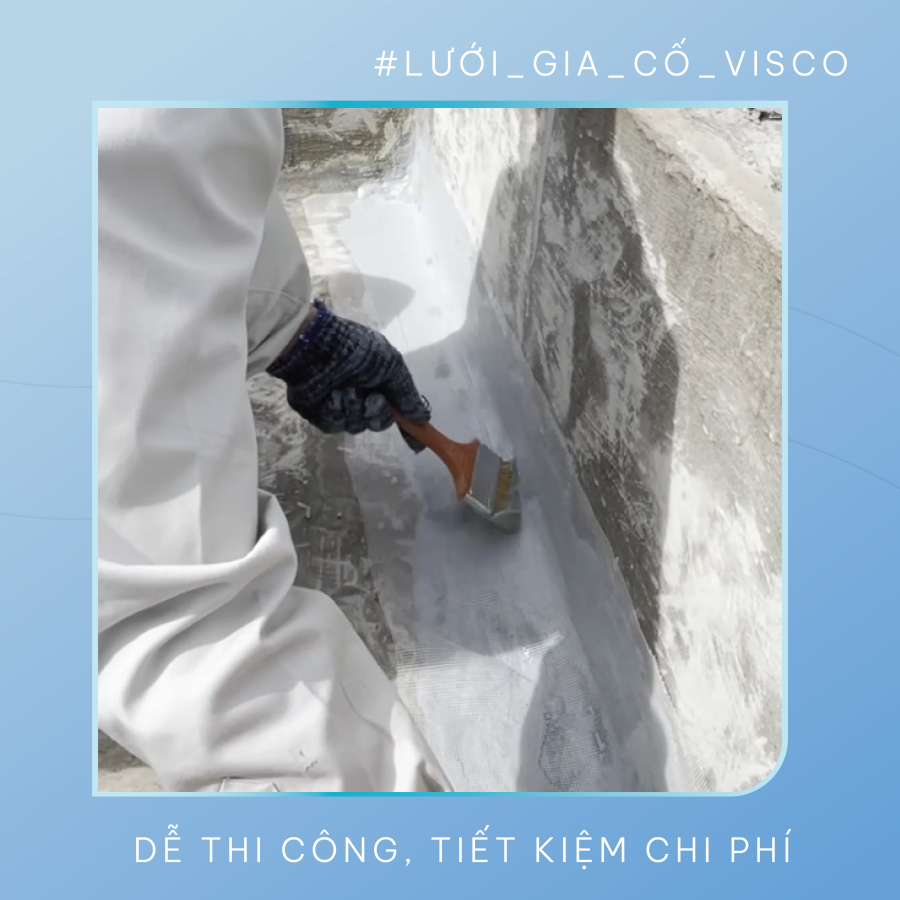 Lưới Thủy Tinh Gia Cố VISCO – Giải Pháp Chống Thấm, Chống Nứt Hiệu Quả Trong Xây Dựng