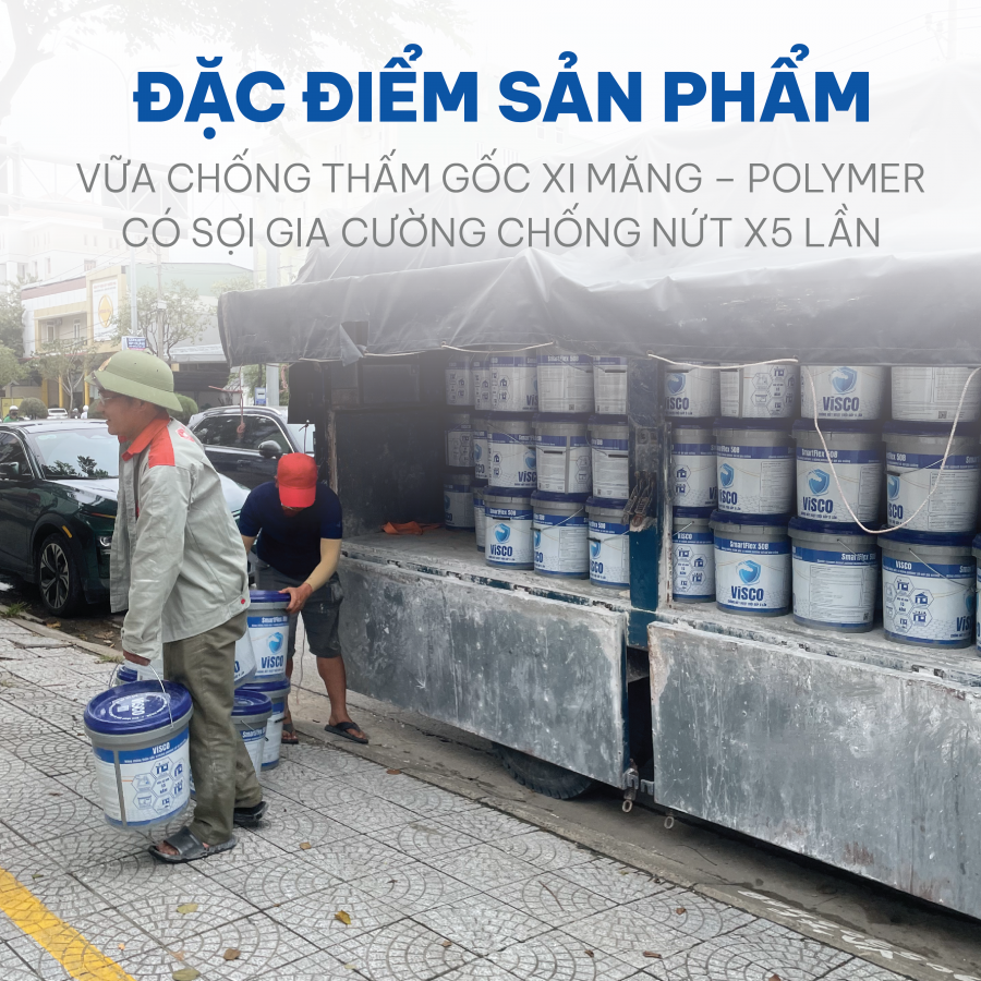 VỮA CHỐNG THẤM ĐÀN HỒI VISCO SMARTFLEX 508 – GIẢI PHÁP CHỐNG THẤM TOÀN DIỆN CHO MỌI CÔNG TRÌNH