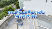 Hướng Dẫn Thi Công Chống Thấm Visco PU Cho Sàn Mái Lộ Thiên